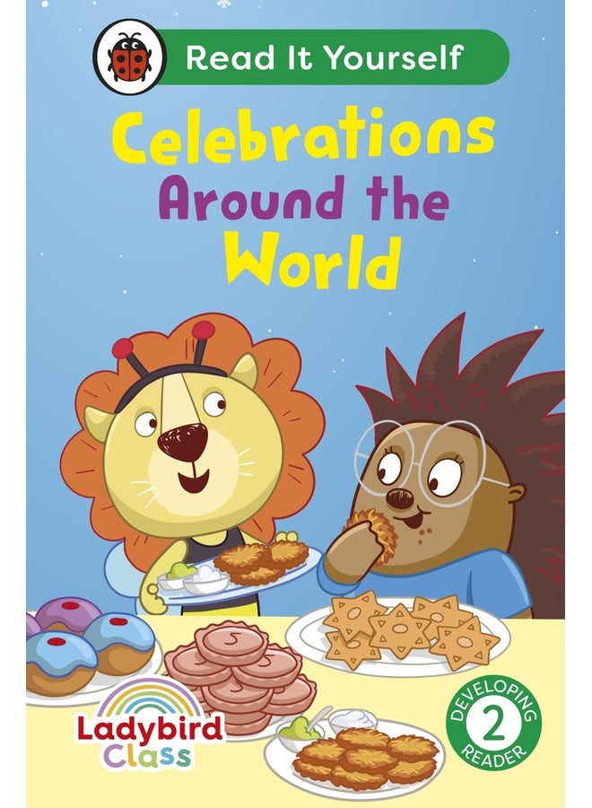 Ladybird Class - Celebrations Around the World: Read It Yourself - Level 2 Developing Reader